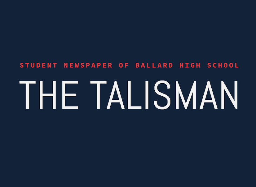 Student Newspaper of Ballard High School The Talisman logo