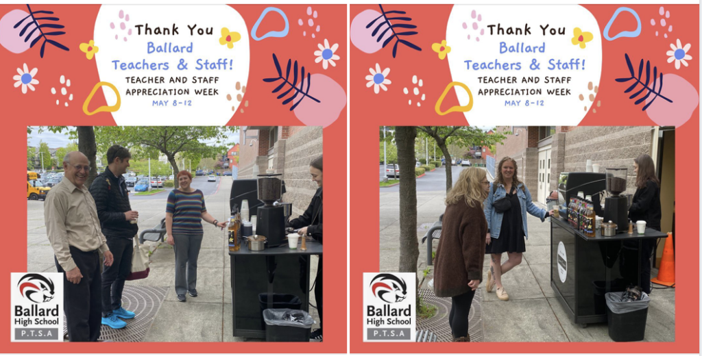 Text: Thank You Ballard Teachers and Staff. Photos of staff at coffee cart